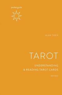 Pocket Guide to the Tarot - Understanding and Reading Tarot Cards