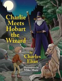 Charlie Meets Hobart the Wizard