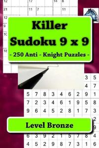 Killer Sudoku 9 x 9 - 250 Anti - Knight Puzzles - Level Bronze