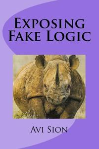 Exposing Fake Logic