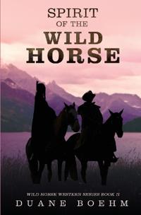 Spirit Of The Wild Horse