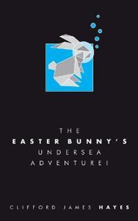 The Easter Bunny's Undersea Adventure! (Special Edition)
