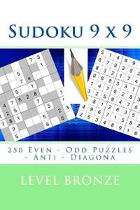 Sudoku 9 x 9 - 250 Even - Odd Puzzles - Anti - Diagona - Level Bronze