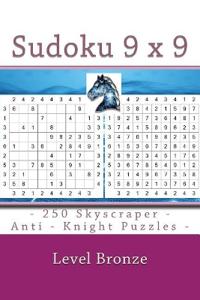 Sudoku 9 x 9 - 250 Skyscraper - Anti - Knight Puzzles - Level Bronze
