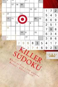 Killer Sudoku - Wheel of Fire - 250 puzzles Bronzt - Silver -Gold - Vol. 173