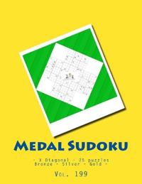 Medal Sudoku - X Diagonal - 25 puzzles Bronze - Silver - Gold - Vol. 199