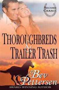 Thoroughbreds and Trailer Trash
