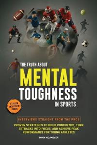 The Truth About Mental Toughness in Sports