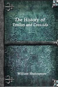 Bokomslag för "The History of Troilus and Cressida"