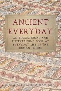 Ancient Everyday