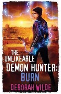 The Unlikeable Demon Hunter: Burn