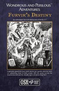 Wondrous and Perilous(TM) Adventures Furvik's Destiny, for Old School Fantasy