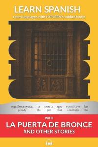 Learn Spanish with La Puerte De Bronce and Other Stories