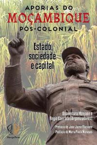 Aporias De Mocambique Pos-colonial: Estado, Sociedade E