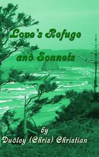 Love's Refuge and Sonnets