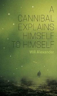 A Cannibal Explains Himself to Himself