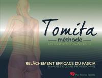 Relâchement efficace du fascia, par la Méthode Tomita, Ostéopathie japonaise