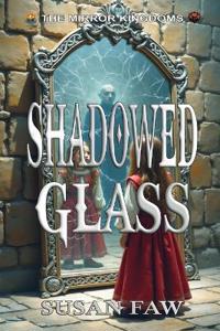 Shadowed Glass