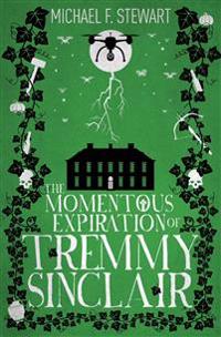 The Momentous Expiration of Tremmy Sinclair