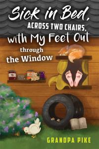 Sick in Bed Across Two Chairs, with My Feet out Through the Window