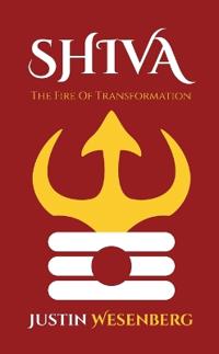 Shiva The Fire Of Transformation