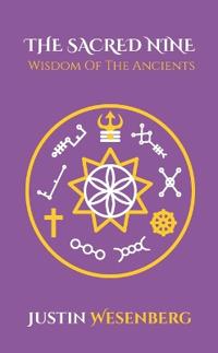 The Sacred Nine Wisdom Of The Ancients