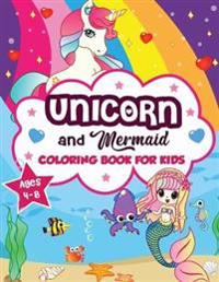 Unicorn and Mermaid Coloring Book for Kids ages 4-8
