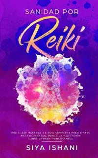 Bokomslag för "Sanidad por Reiki - Una clase maestra"