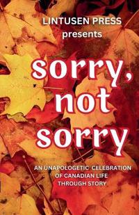 Sorry, Not Sorry