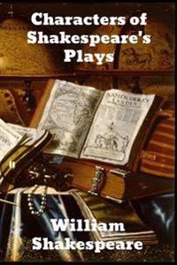 Bokomslag för "Characters of Shakespeare's Plays"