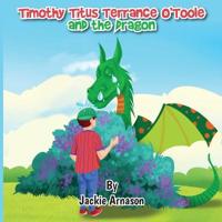 Timothy Titus Terrance O'Toole and the Dragon