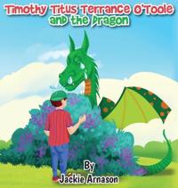 Bokomslag för "Timothy Titus Terrance O'Toole and the Dragon"