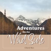 Adventures On the Wild Side