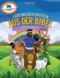 Lieblingsgeschichten aus der Bibel - Übungsbuch