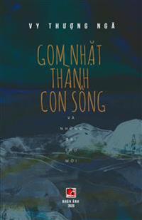 Gom Nh?t Thành Con Sông Và Nh?ng Bài Tho M?i