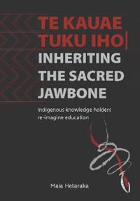 You are here Te Kauae Tuku Iho | Inheriting the Sacred Jawbone
