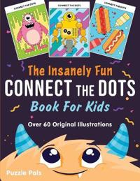Bokomslag for "The Insanely Fun Connect The Dots Book For Kids"