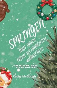Springen Und Ihnen Frohe Weihnachten Wünschen! Buch 5 German Edition