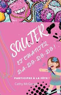 Sautez Et Chantez Da-Do-Do-Do! Livre 3 French Edition