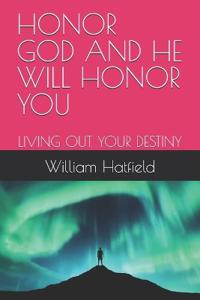 Honor God and He Will Honor You