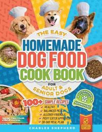 Bokomslag för "The Easy Homemade Dog Food Cookbook for Adult & Senior Dogs"