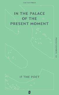 In the Palace of the Present Moment