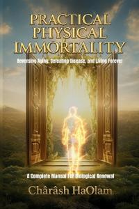 Practical Physical Immortality