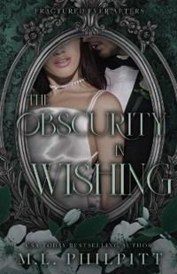 The Obscurity in Wishing