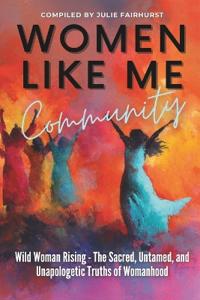 Women Like Me Community - WILD WOMAN RISING