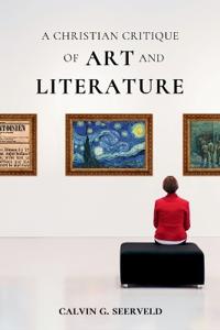Bokomslag för "A Christian Critique of Art & Literature"