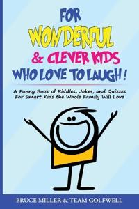 Bokomslag för "For Wonderful & Clever Kids Who Love to Laugh"
