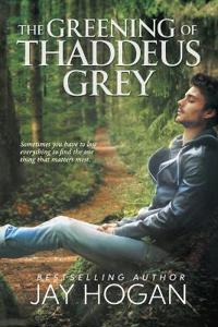 The Greening of Thaddeus Grey