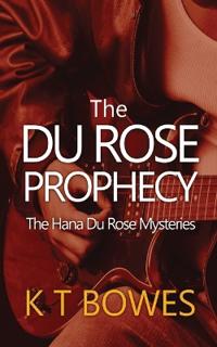 The Du Rose Prophecy