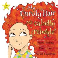 Bokomslag för "My Unruly Hair - Mi cabello rebelde"